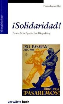 Solidaridad. Deutsche im spanischen Bürgerkrieg