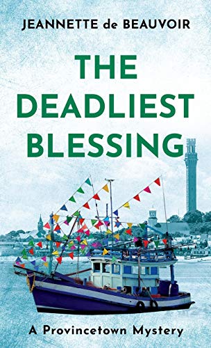 The Deadliest Blessing: A Provincetown Mystery (Sydney Riley Series, Band 3)