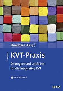 KVT-Praxis: Strategien und Leitfäden für die Integrative KVT. Mit Arbeitsmaterial zum Download