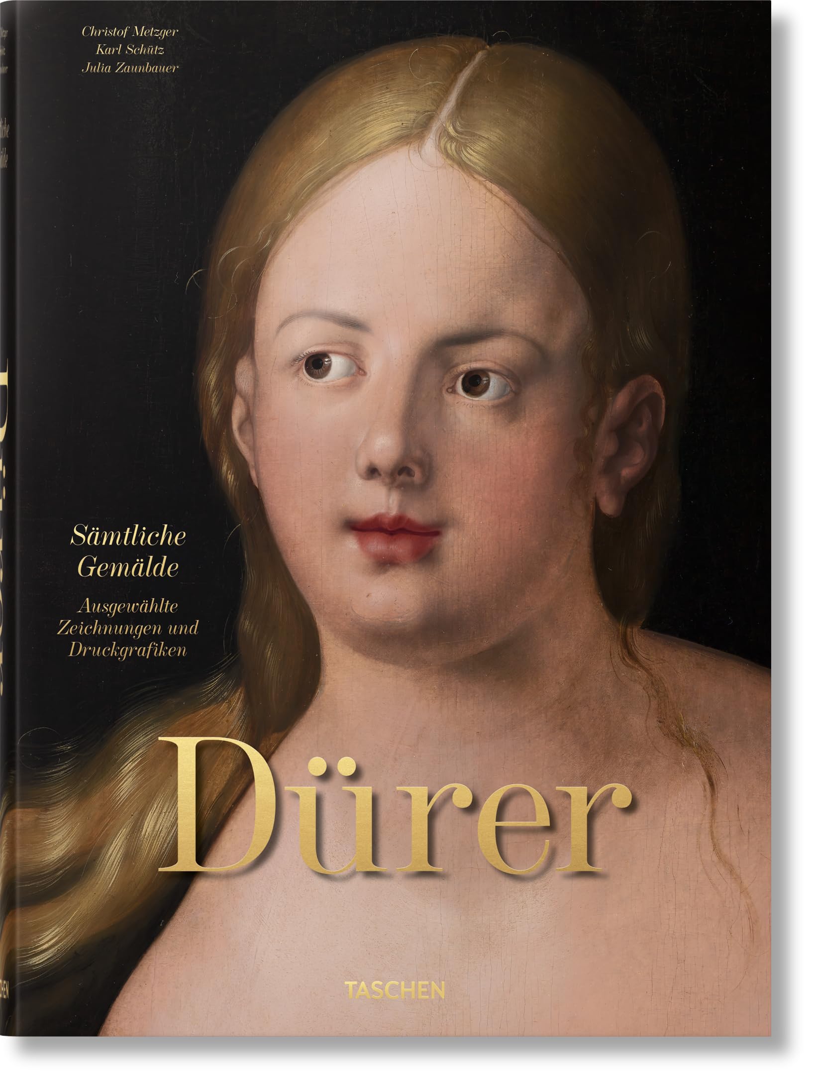 Metzger, Christof: Albrecht Dürer. Sämtliche Gemälde. Ausgewählte Zeichnungen und Druckgrafiken