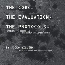 The Code. the Evaluation. the Protocols: Striving to Become an Eminently Qualified Human