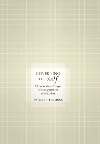 Governing the Self: A Foucauldian Critique of Managerialism in Education