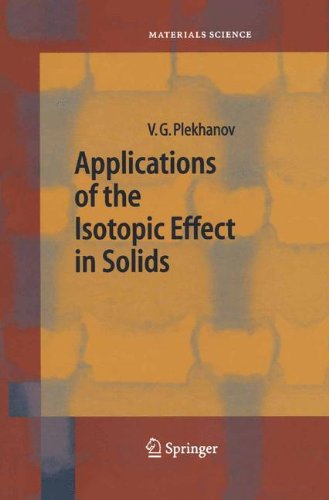 Applications of the Isotopic Effect in Solids (Springer Series in Materials Science, Band 70)