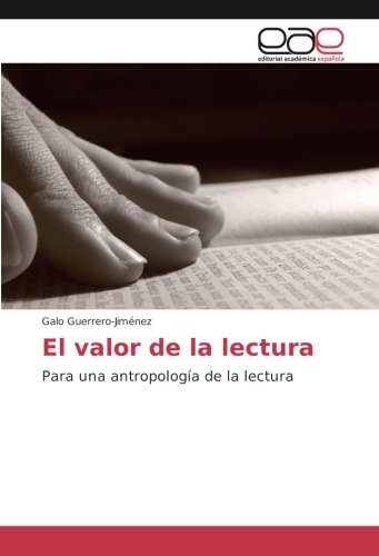 El valor de la lectura: Para una antropología de la lectura