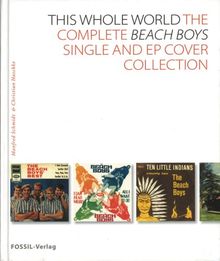 This Whole World. The Complete Beach Boys Singles and EP Cover Collection