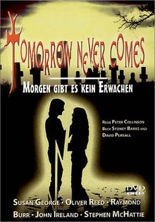 Tomorrow never comes - Morgen gibt es kein Erwachen