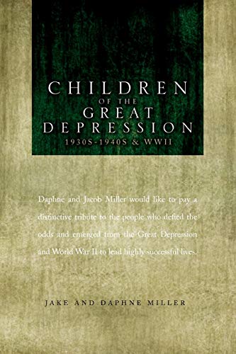 CHILDREN OF THE GREAT DEPRESSION: 1930s-1940s & WWII