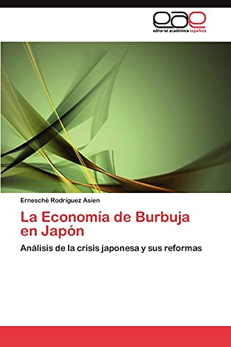La Economía de Burbuja en Japón: Análisis de la crisis japonesa y sus reformas