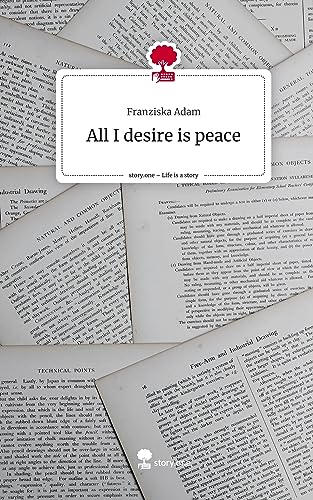 All I desire is peace. Life is a Story - story.one