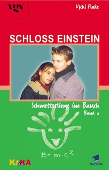 Schloss Einstein, Bd.6, Schmetterlinge im Bauch von Flacke, Uschi | Buch | Zustand gut