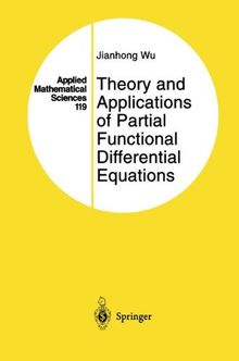 Theory and Applications of Partial Functional Differential Equations (Applied Mathematical Sciences, Band 119)