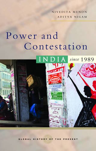 Power and Contestation: India Since 1989 (Global History of the Present (Paperback))