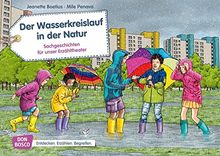 Der Wasserkreislauf in der Natur. Kamishibai Bildkartenset.: Entdecken. Erzählen. Begreifen: Sachgeschichten. (Sachgeschichten für unser Erzähltheater)