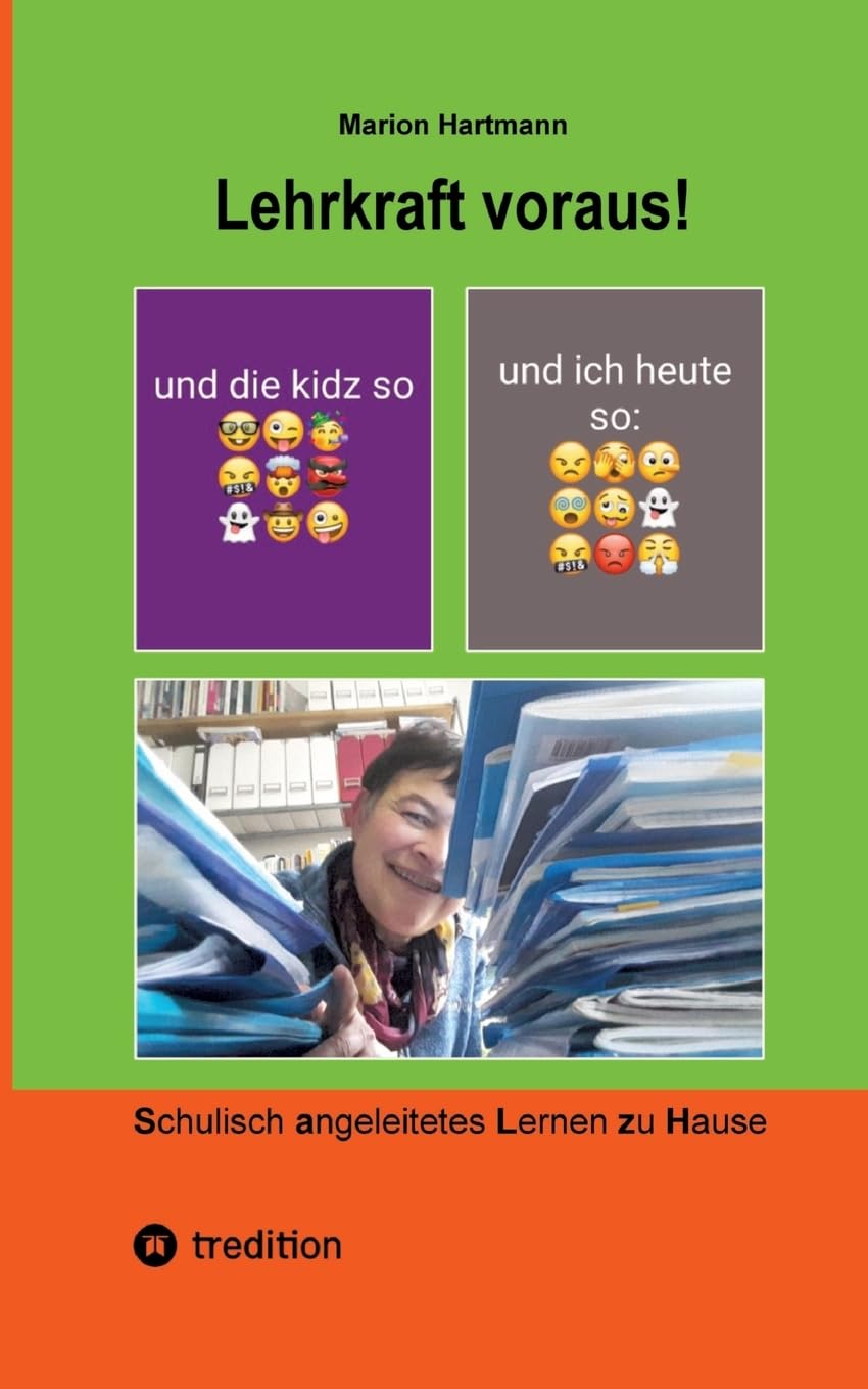 Lehrkraft voraus!: Aus dem Leben einer Grundschullehrerin