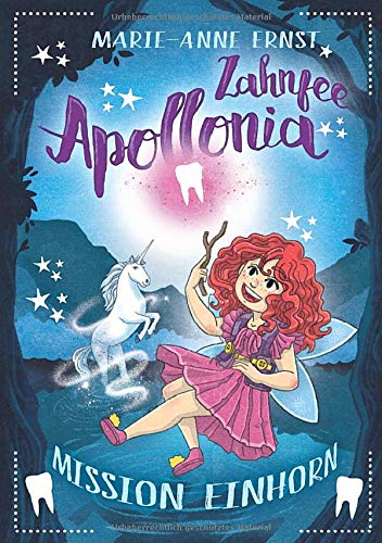 Zahnfee Apollonia Mission Einhorn