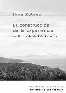 La construcción de la experiencia en la poesía de Luis Cernuda (Problemata Literaria)