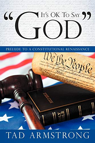 It's Ok To Say God: Prelude to a Constitutional Renaissance