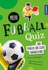 Mein Fußball Quiz: 300 Fragen für echte Fußballfans