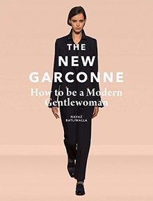 The New Garconne : How to Be a Modern Gentlewoman