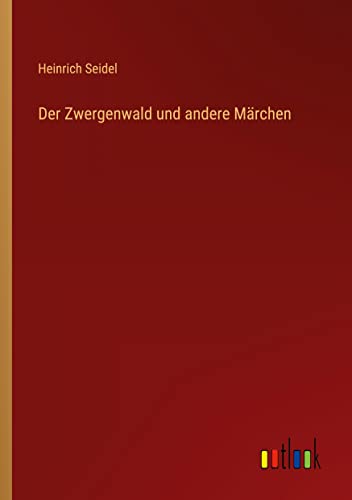 Der Zwergenwald und andere Märchen