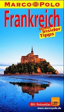 Frankreich. Marco Polo Reiseführer. Reisen mit Insidertips