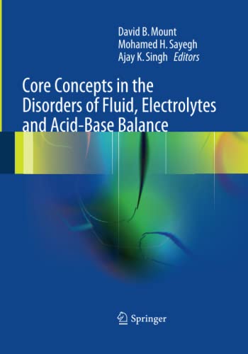 Core Concepts in the Disorders of Fluid, Electrolytes and Acid-Base Balance