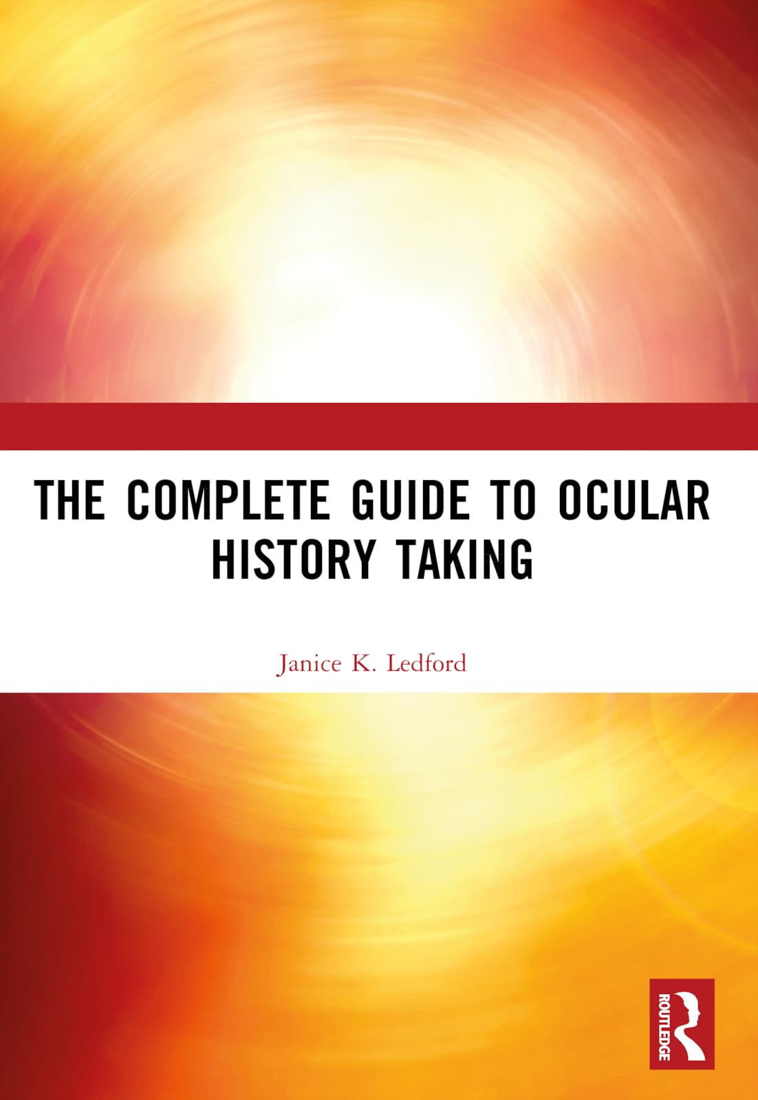 The Complete Guide to Ocular History Taking (Basic Bookshelf for Eyecare Professionals)