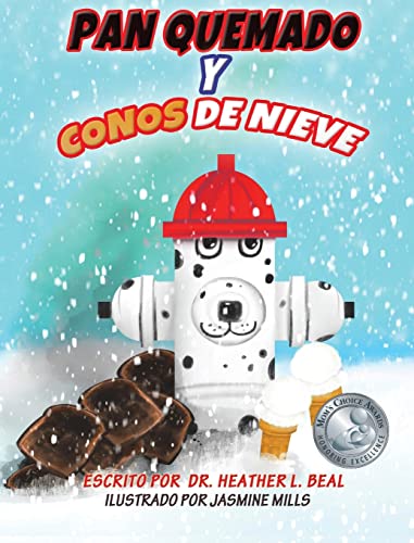 Pan Quemado y Conos de Nieve (Spanish Edition): Una Historia de un Simulacro de Incendio Exitoso