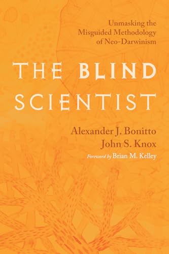 The Blind Scientist: Unmasking the Misguided Methodology of Neo-Darwinism