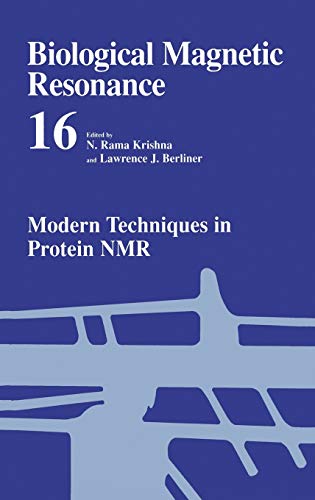 Modern Techniques in Protein NMR (Biological Magnetic Resonance, 16, Band 16)