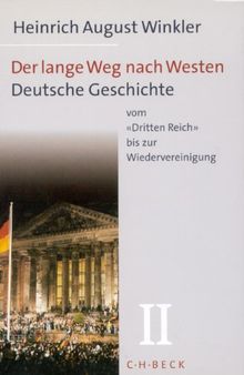 Der lange Weg nach Westen  Bd. 1: Deutsche Geschichte vom Ende des Alten Reiches bis zum Untergang der Weimarer Republik