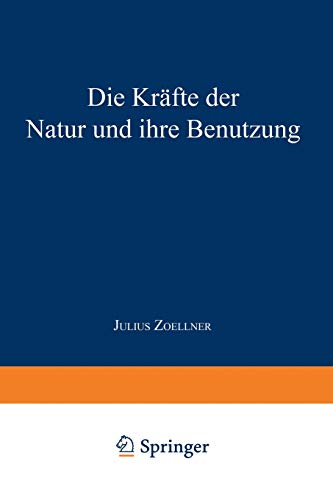 Die Kräfte der Natur und ihre Benutzung (Das Buch der Erfindungen, Gewerbe und Industrien)