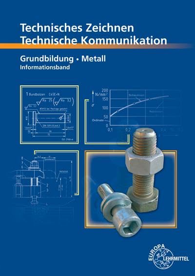 Technische Kommunikation Metall Grundbildung - Informationsband - Bernhard Schellmann Andreas Stephan Norbert Trapp Kartoniert (TB)