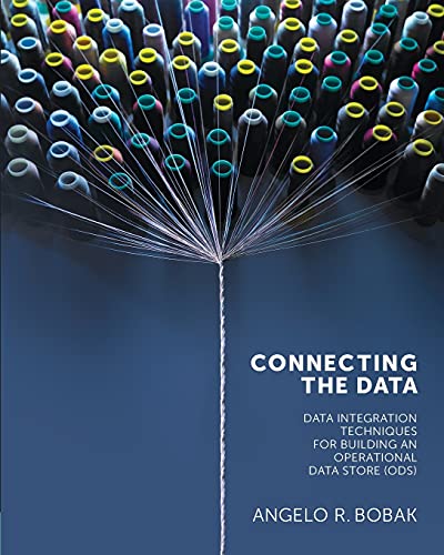 Connecting the Data: Data Integration Techniques for Building an Operational Data Store (ODS)