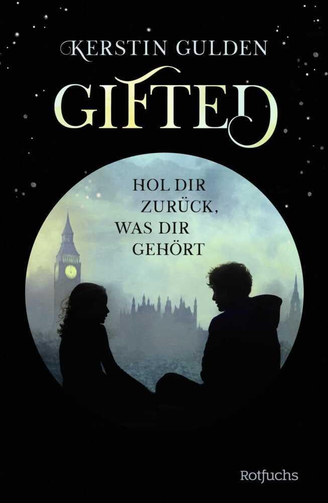 Gifted: Hol dir zurück, was dir gehört (Die Lundenburgh-Sage, Band 2)
