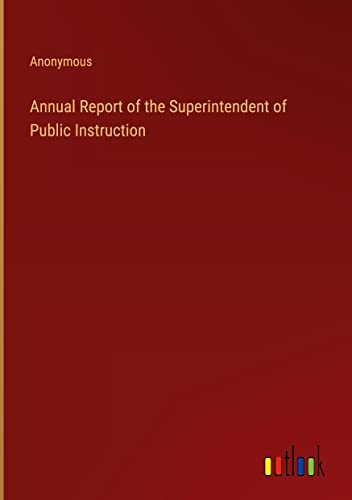 Annual Report of the Superintendent of Public Instruction