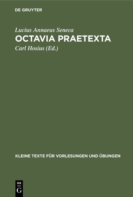 Octavia praetexta: Cum elementis commentarii (Kleine Texte für Vorlesungen und Übungen, 147, Band 147)