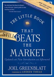 The Little Book That Still Beats the Market: Your Safe Haven in Good Times or Bad (Little Book, Big Profits)