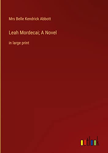 Leah Mordecai; A Novel: in large print