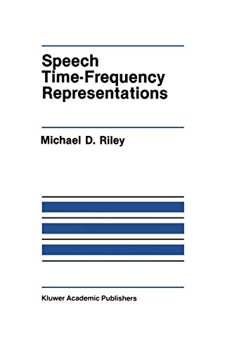 Speech Time-Frequency Representations (The Springer International Series in Engineering and Computer Science, 63, Band 63)