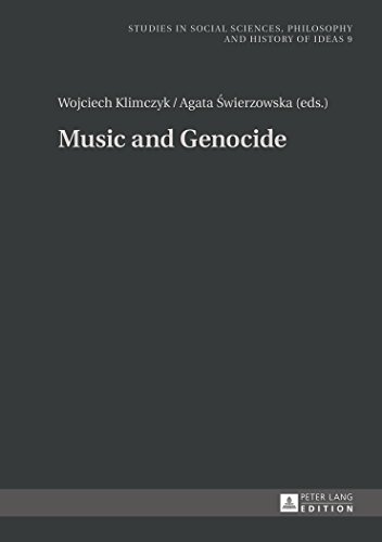 Music and Genocide (Studies in Social Sciences, Philosophy and History of Ideas)