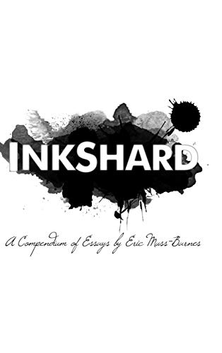 InkShard: A Compendium of Essays