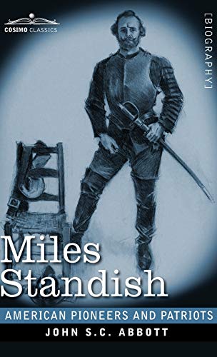 Miles Standish: Captain of the Pilgrims (American Pioneers and Patriots)