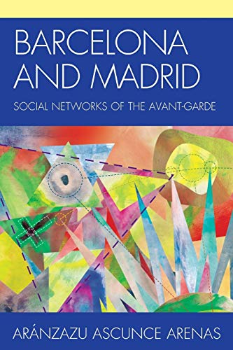 Barcelona and Madrid: Social Networks of the Avant-Garde