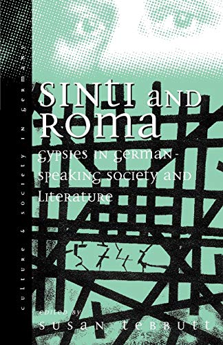 Sinti and Roma in German-Speaking Society and Literature: Volume 2 (Culture and Society in Germany, 2)