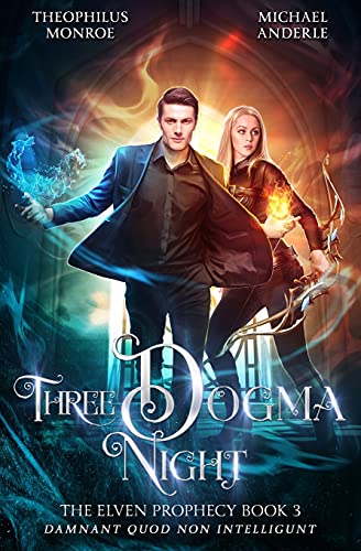 Three Dogma Night (The Elven Prophecy, Band 3)