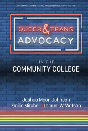 Queer & Trans Advocacy in the Community College (Contemporary Perspectives on LGBTQ Advocacy in Societies)