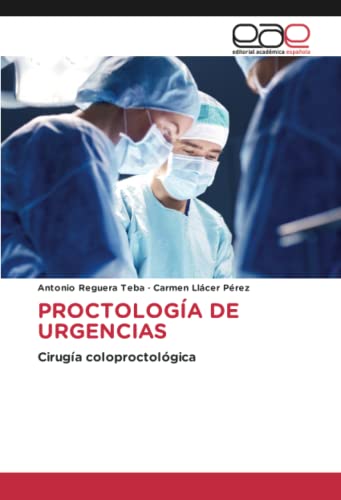 PROCTOLOGÍA DE URGENCIAS: Cirugía coloproctológica