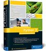 Python 3: Das umfassende Handbuch: Sprachgrundlagen, Objektorientierte Programmierung, Modularisierung (Ausgabe 2020)