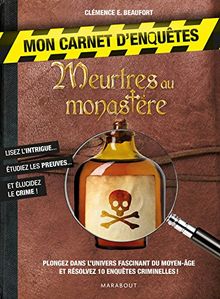 Meurtres au monastère : mon carnet d'enquêtes